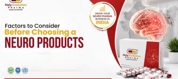 Factors to consider for Neuro Manufacturer